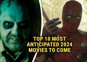 Top 10 Most Anticipated Movies of 2024 Featured