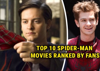 Top 10 Spider Man Movies ranked by Marvel Fans